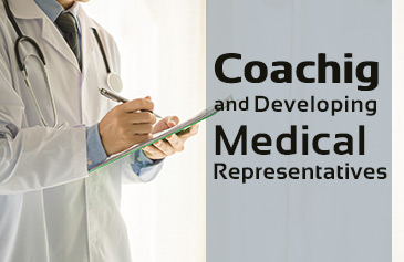 Coaching and  Developing Medical Representatives